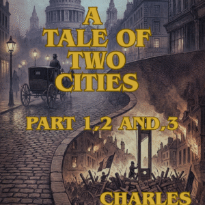 A Tale of Two Cities – A Classic Story of Love, Sacrifice & Revolution PDF